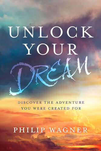 Unlock Your Dream: Discover the Adventure You Were Created for