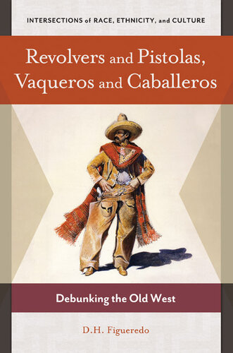 Revolvers and Pistolas, Vaqueros and Caballeros