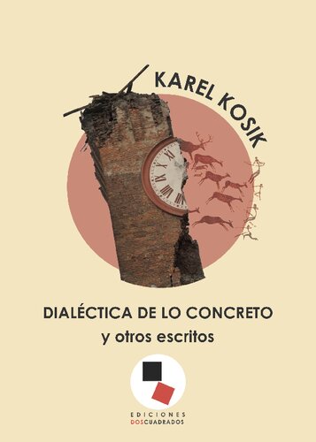 Dialéctica de lo concreto y otros escritos