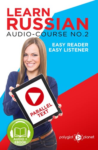 Learn Russian--Easy Reader | Easy Listener | Parallel Text Audio Course No. 2