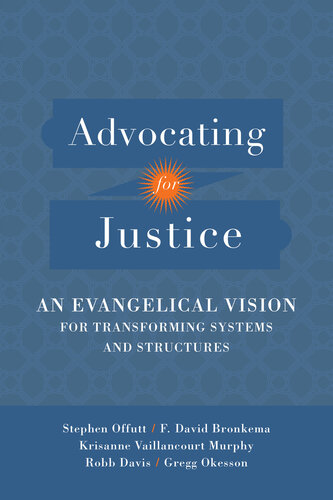 Advocating for Justice: An Evangelical Vision for Transforming Systems and Structures