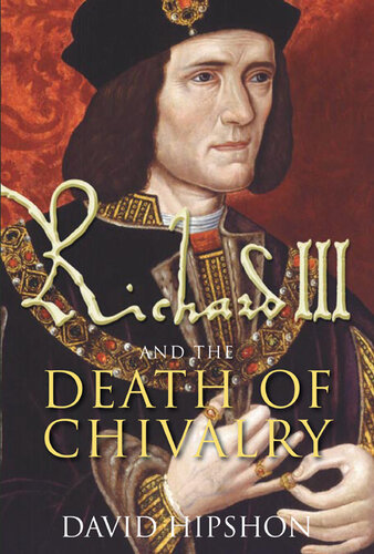 Richard III and the Death of Chivalry