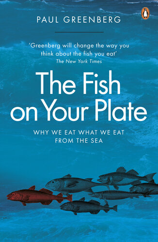 The Fish on Your Plate: Why We Eat What We Eat from the Sea