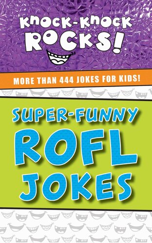 Super-Funny ROFL Jokes: More Than 444 Jokes for Kids