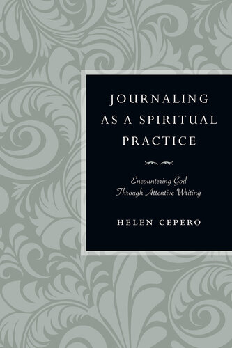 Journaling as a Spiritual Practice: Encountering God Through Attentive Writing