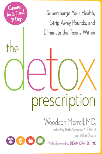 The Detox Prescription: Supercharge Your Health, Strip Away Pounds, and Eliminate the Toxins Within