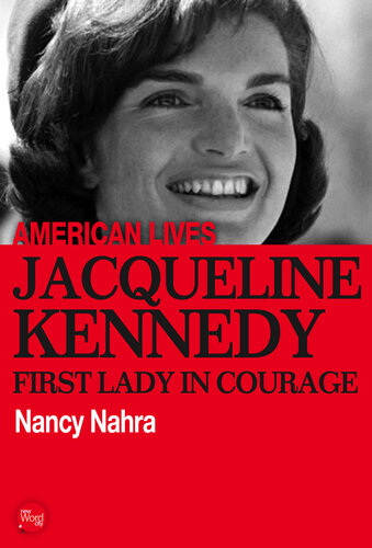 Jacqueline Kennedy: First Lady In Courage