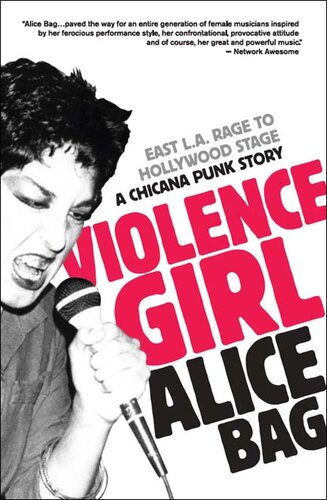 Violence Girl: East L.A. Rage to Hollywood Stage, a Chicana Punk Story