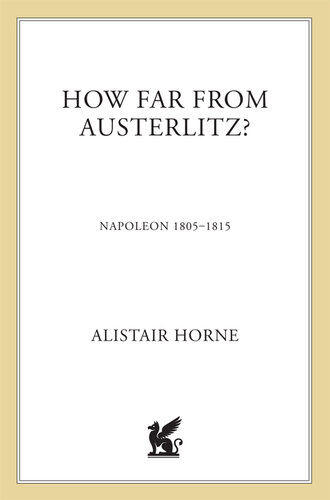 How Far From Austerlitz?: Napoleon 1805-1815