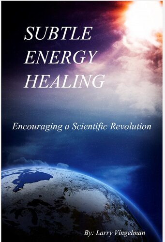 Subtle Energy Healing: Encouraging a Scientific Revolution