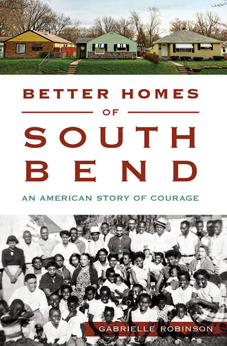 Better Homes of South Bend: An American Story of Courage