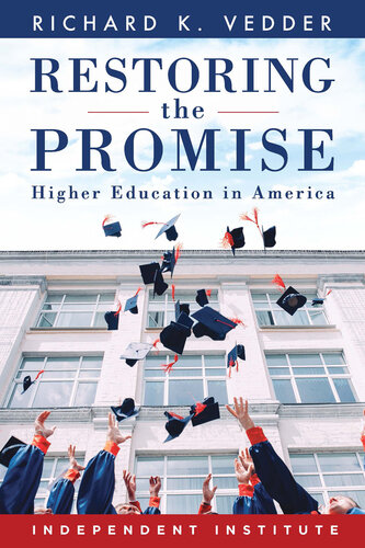 Restoring the Promise: Higher Education in America