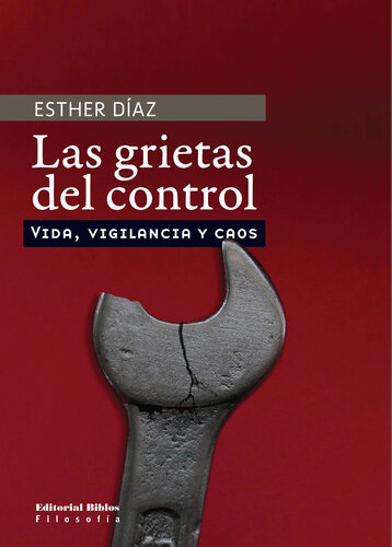 Las grietas del control: Vida, vigilancia y caos