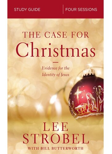 The Case for Christmas Bible Study Guide: Evidence for the Identity of Jesus