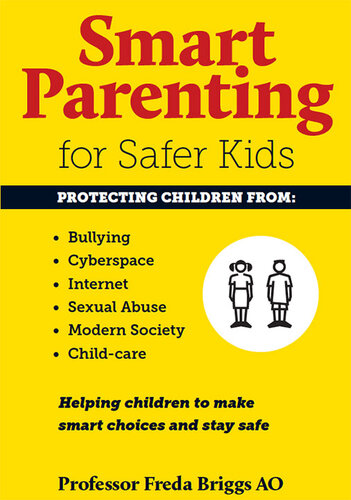 Smart Parenting for Safer Kids: Helping children to make smart choices and stay safe