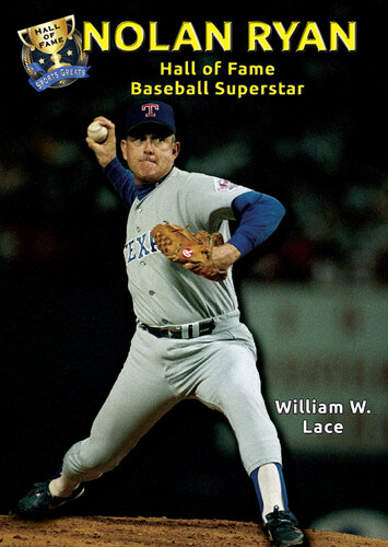 Nolan Ryan: Hall of Fame Baseball Superstar