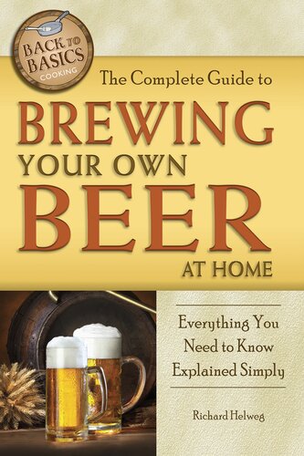 The Complete Guide to Brewing Your Own Beer at Home: Everything You Need to Know Explained Simply