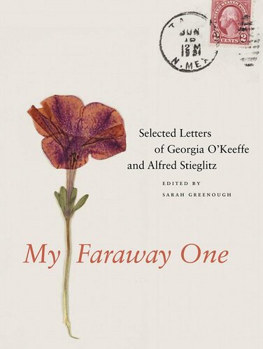 My Faraway One: Selected Letters of Georgia O'Keeffe and Alfred Stieglitz, Volume One, 1915-1933