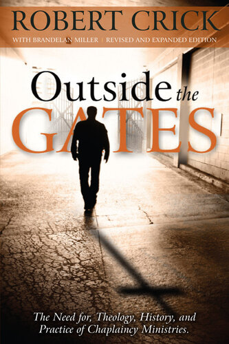 Outside the Gates: The Need for Theology, History, and Practice of Chaplaincy Ministries