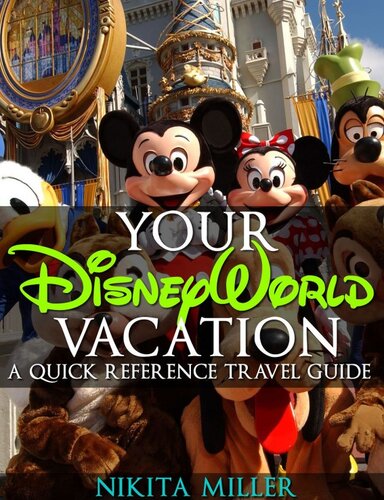 Your Disney World Vacation: A Quick Reference Travel Guide