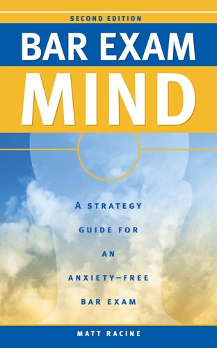 Bar Exam Mind: A Strategy Guide to an Anxiety-Free Bar Exam