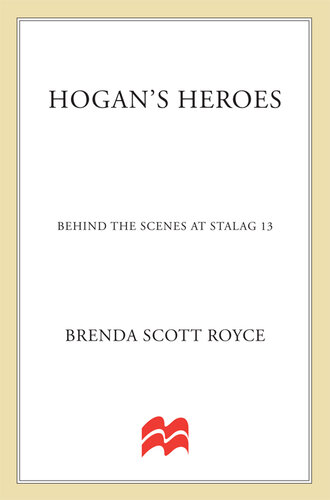 Hogan's Heroes: Behind the Scenes at Stalag 13