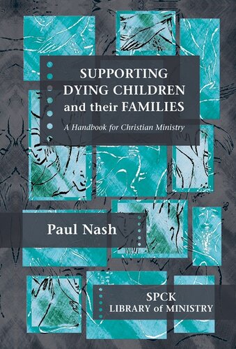 Supporting Dying Children and Their Families: A Handbook for Christian Ministry