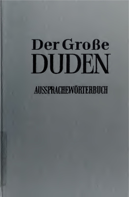 Der große Duden. Band 6. Aussprachewörterbuch