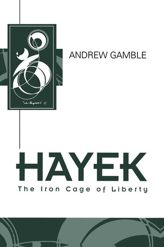 Hayek: The Iron Cage Of Liberty