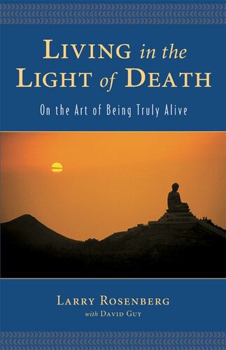 Living in the Light of Death: On the Art of Being Truly Alive