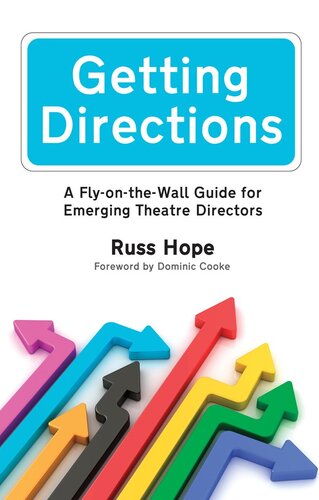 Getting Directions: A Fly-on-the-Wall Guide for Emerging Theatre Directors