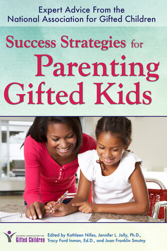 Success Strategies for Parenting Gifted Kids: Expert Advice From the National Association for Gifted Children