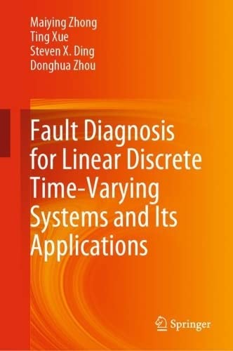 Fault Diagnosis for Linear Discrete Time-Varying Systems and Its Applications