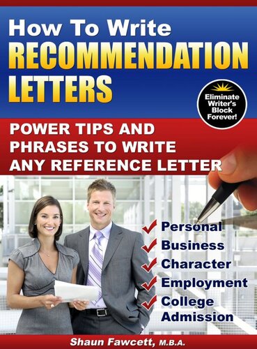 How to Write Recommendation Letters: Power Tips and Phrases To Write Any Reference Letter