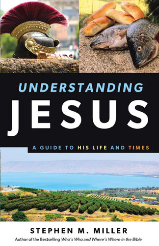 Understanding Jesus: A Guide to His Life and Times