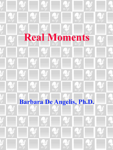 Real Moments: Discover the Secret for True Happiness