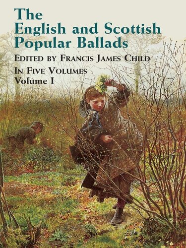 The English and Scottish Popular Ballads, Volume 1