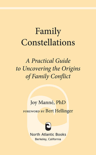 Family Constellations: A Practical Guide to Uncovering the Origins of Family Conflict