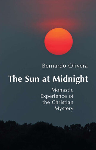 The Sun at Midnight: Monastic Experience of the Christian Mystery