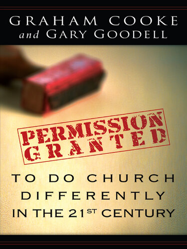 Permission Granted to Do Church Differently in the 21st Century