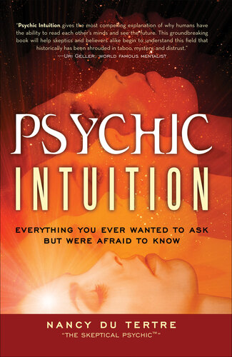 Psychic Intuition: Everything You Ever Wanted to Ask But Were Afraid to Know