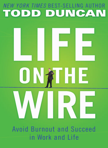 Life on the Wire: Avoid Burnout and Succeed in Work and Life