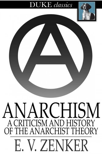 Anarchism: A Criticism and History of the Anarchist Theory