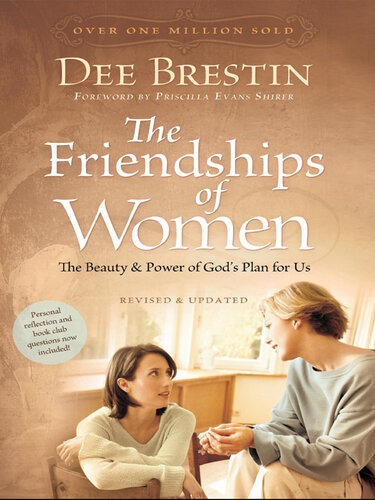 The Friendships of Women: The Beauty and Power of God's Plan for Us