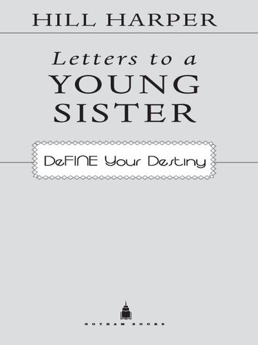 Letters to a Young Sister: Define Your Destiny