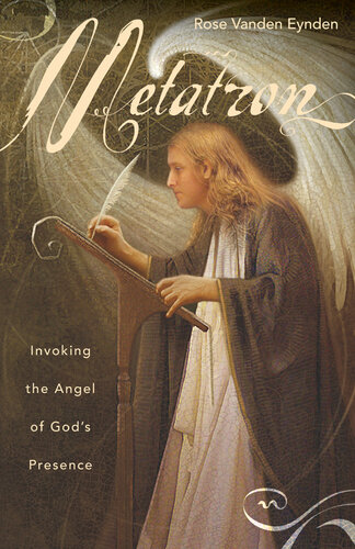 Metatron: Invoking the Angel of God's Presence