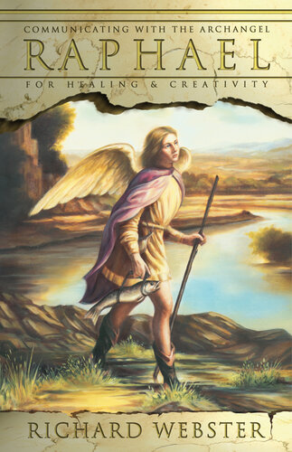 Raphael: Communicating with the Archangel for Healing & Creativity