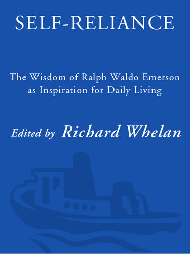 Self-Reliance: The Wisdom of Ralph Waldo Emerson as Inspiration for Daily Living