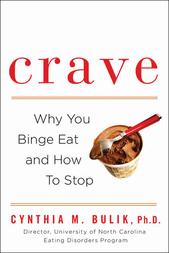 Crave: Why You Binge Eat and How to Stop