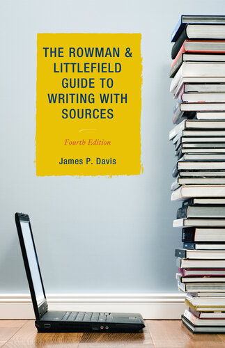 The Rowman & Littlefield Guide to Writing with Sources